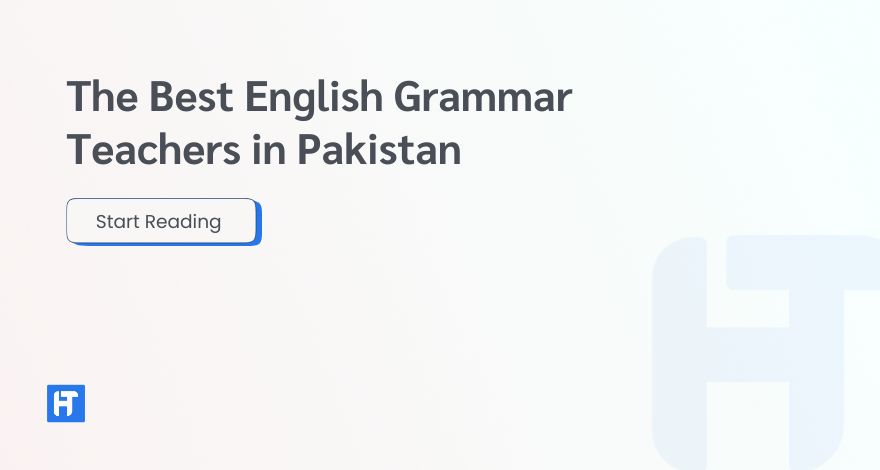 The Best English Grammar Teachers in Pakistan