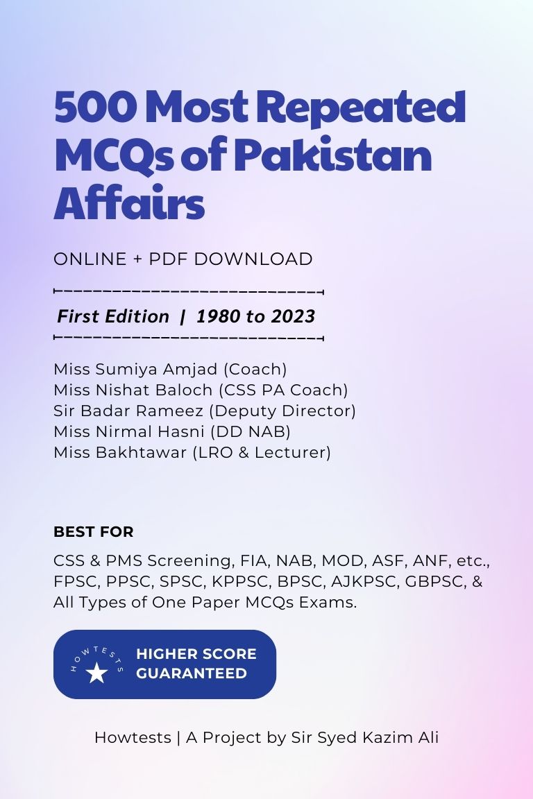 500 Most Repeated MCQs of Pakistan Affairs