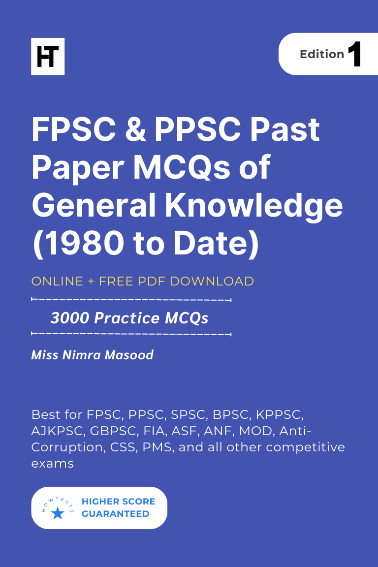 FPSC & PPSC Past Paper MCQs of General Knowledge (1980 to Date)