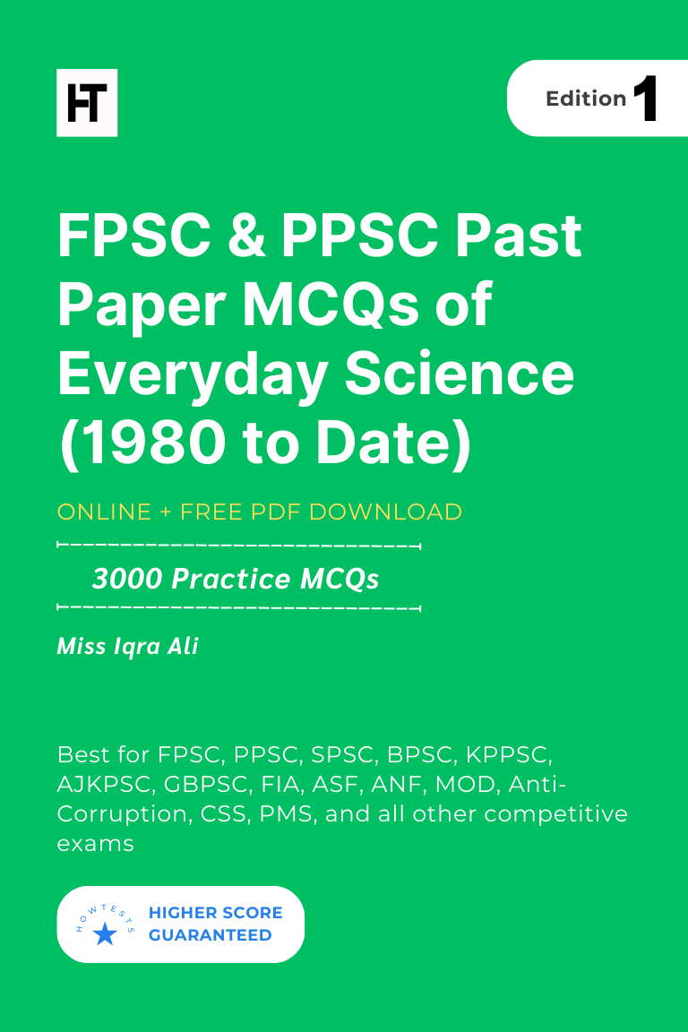 FPSC & PPSC Past Paper MCQs of Everyday Science (1980 to Date)
